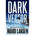 Dark Vector: A David Slaton and Tru Miller Novel - Hardcover