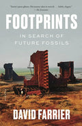 Footprints: In Search of Future Fossils - Paperback