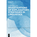 Investigations of Explanatory Strategies in Linguistics - Hardcover