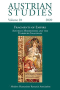 Austrian Studies Vol. 28: Fragments of Empire: Austrian Modernisms and the Habsburg Imaginary - Paperback