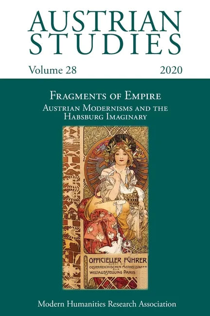 Austrian Studies Vol. 28: Fragments of Empire: Austrian Modernisms and the Habsburg Imaginary - Paperback