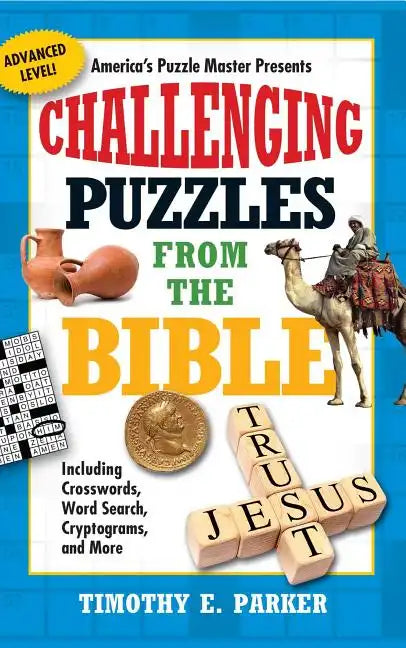 Challenging Puzzles from the Bible: Including Crosswords, Word Search, Cryptograms, and More - Paperback