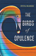 The Birds of Opulence - Hardcover