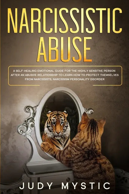 narcissistic abuse: A self-healing emotional guide for the highly sensitive person after an abusive relationship to learn how to protect t - Paperback
