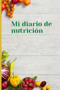 Mi diario de nutricion: Mi diario de nutricion 120 días de registro de alimentación al día Mi diario de dieta Diario de dieta para motivarte y - Paperback