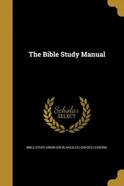 The Bible Study Manual - Paperback