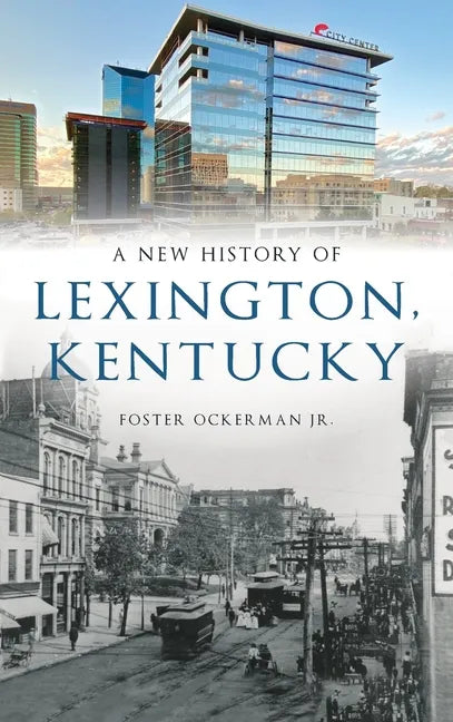 New History of Lexington, Kentucky - Hardcover