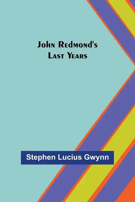 John Redmond's Last Years - Paperback