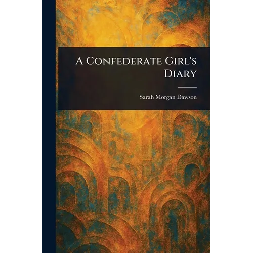 A Confederate Girl's Diary - Paperback