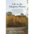 Life on the Allegheny Plateau: An immigrant coal miner's son grows up in Hillbilly America - Paperback