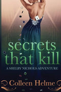 Secrets That Kill: A Shelby Nichols Adventure - Paperback