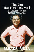 The Son Has Not Returned: A Surgeon In His Native Malaysia - Paperback
