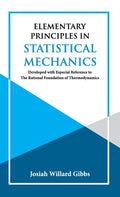 Elementary Principles in Statistical Mechanics - Hardcover