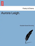 Aurora Leigh. - Paperback