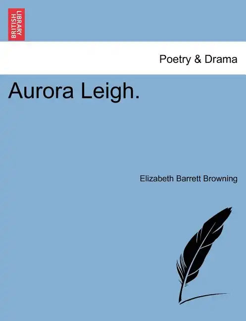 Aurora Leigh. - Paperback