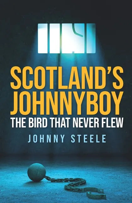 Scotland's Johnnyboy: The Bird That Never Flew - Paperback