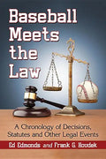 Baseball Meets the Law: A Chronology of Decisions, Statutes and Other Legal Events - Paperback
