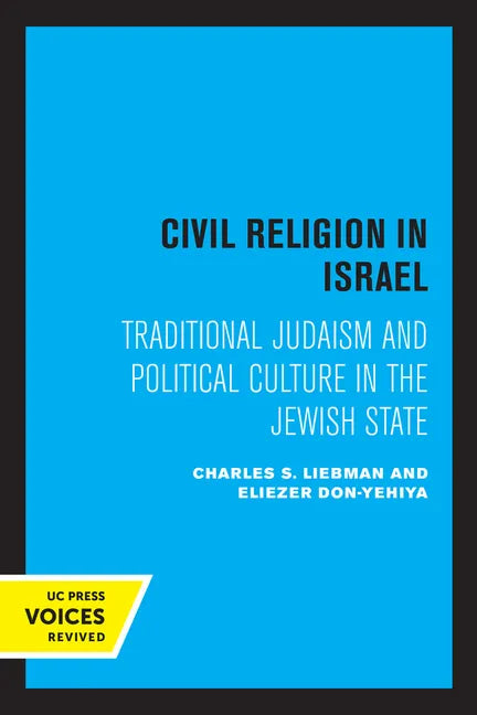 Civil Religion in Israel: Traditional Judaism and Political Culture in the Jewish State - Paperback