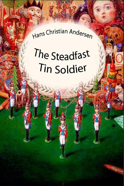 The Steadfast Tin Soldier - Paperback