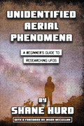 Unidentified Aerial Phenomena: A Beginner's Guide to Researching UFOs - Paperback