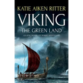 Viking: The Green Land: An Epic Novel of Norse Adventure - Paperback