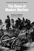 The Dawn of Modern Warfare: History of the Art of War - Paperback