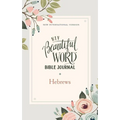 Niv, Beautiful Word Bible Journal, Hebrews, Paperback, Comfort Print - Paperback