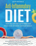 Anti-Inflammatory Diet: 2 Manuscripts - How You Can Lose Up to 25lbs and Reduce Belly Fat Before Swimsuit Season - Paperback