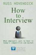 How to Interview: What Employers Want to Hear in Today's Competitive Job Market (Directional Motivation Book Series) - Paperback