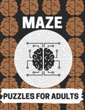 Maze Puzzles For Adults: Maze brain game, Maze puzzles with solutions, Maze puzzles for adults - Paperback