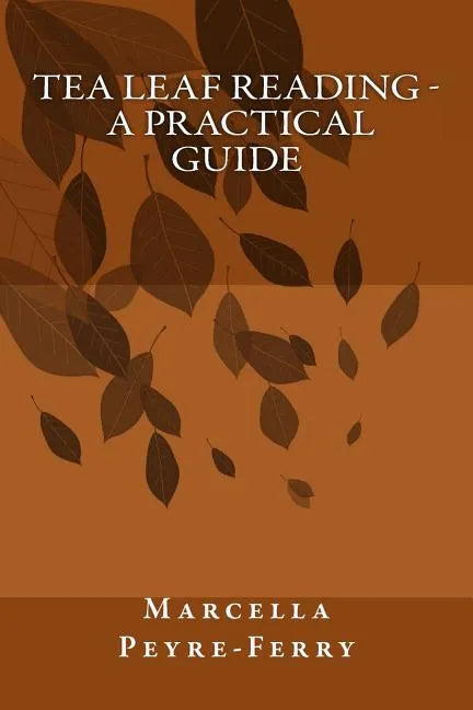 Tea Leaf Reading - A Practical Guide - Paperback