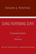 Long Suffering Love: A Commentary on Hosea - Paperback