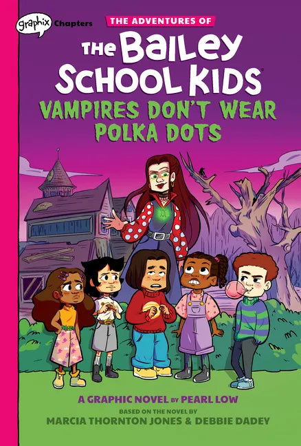 Vampires Don't Wear Polka Dots: A Graphix Chapters Book (the Adventures of the Bailey School Kids #1): Volume 1 - Paperback