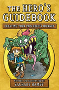 The Hero's Guidebook: Creating Your Own Hero's Journey - Paperback