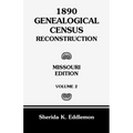 1890 Genealogical Census Reconstruction: Missouri, Volume 2 - Paperback