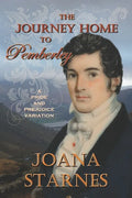 The Journey Home To Pemberley: A Pride and Prejudice Variation - Paperback