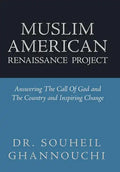 Muslim American Renaissance Project: Answering the Call of God and the Country and Inspiring Change - Hardcover