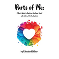 arts of Me: A Teen's Guide to Exploring the Inner World with Internal Family Systems - Hardcover
