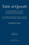 Tafsir al-Qurtubi - Introduction: The General Judgments of the Qur'an and Clarification of what it contains of the Sunnah and āyahs of Discrimina - Hardcover