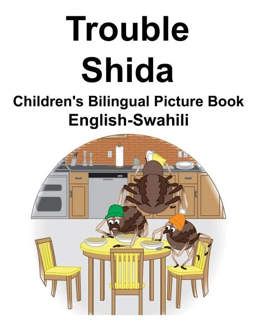 English-Swahili Trouble/Shida Children's Bilingual Picture Book - Paperback