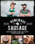 Homemade Sausage: Recipes and Techniques to Grind, Stuff, and Twist Artisanal Sausage at Home - Paperback