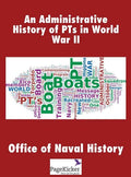 An Administrative History of Pts in World War II - Hardcover