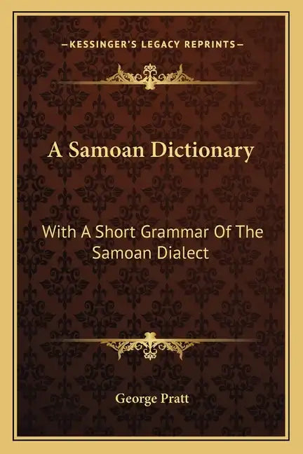 A Samoan Dictionary: With a Short Grammar of the Samoan Dialect - Paperback