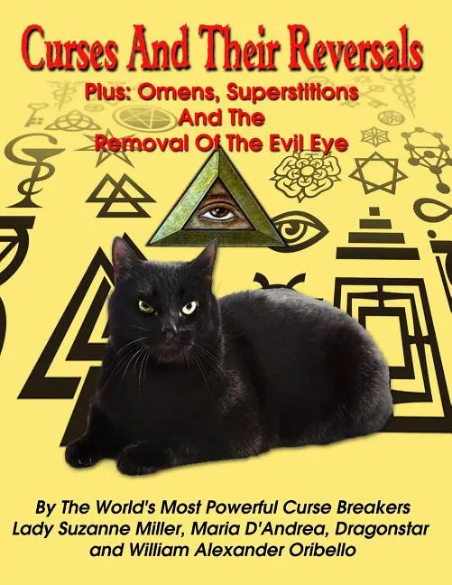 Curses And Their Reversals: Plus: Omens, Superstitions And The Removal Of The Evil Eye - Paperback
