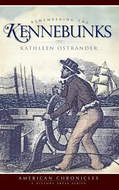 Remembering the Kennebunks - Hardcover
