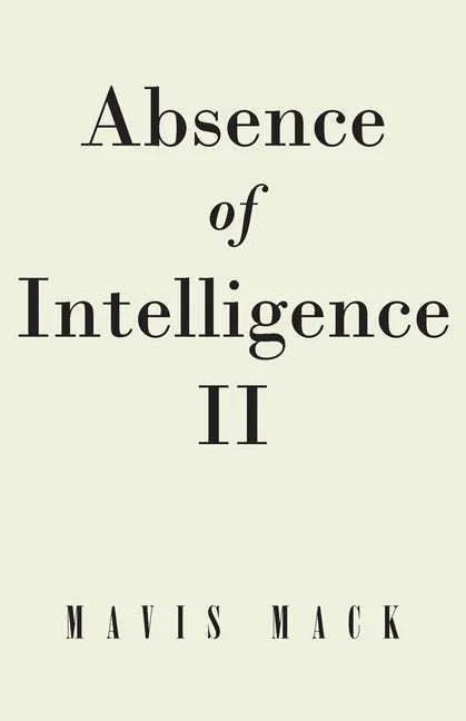 Absence of Intelligence II: The Master Key - Paperback