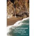 The Venturesome Voyages of Captain Voss - Hardcover