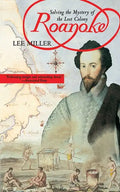 Roanoke: Solving the Mystery of the Lost Colony - Paperback