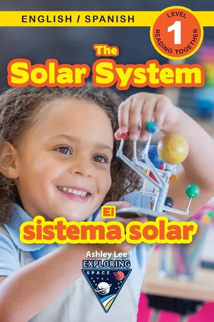 The Solar System: Bilingual (English / Spanish) (Inglés / Español) Exploring Space (Engaging Readers, Level 1) - Paperback