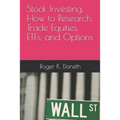 Stock Investing, How to Research, Trade Equities, ETFs, and Options - Paperback
